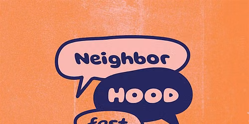 3rd Annual (Neighbor) Hood Festival