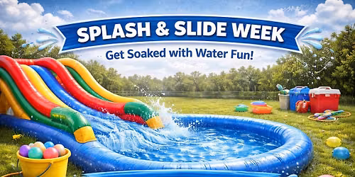 Summer Camps Week 1: Splash & Slide Week \u2013 7\/6-7\/10