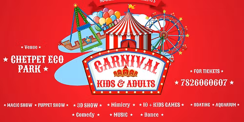 Carnival @ Chetpet Eco Park - Magic Show Puppet Show Kids Games Mimicry & Comedy Show Boating Aquari