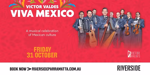 VICTOR VALDES\u2019 VIVA MEXICO TOUR 2025 - RIVERSIDE THEATRE - PARRAMATTA - DAY OF THE DEAD CELEBRATION