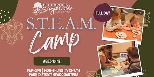 S.T.E.A.M. Camp (Ages 10-12) - Full Day