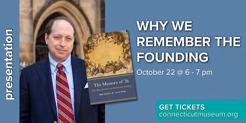Why We Remember the Founding