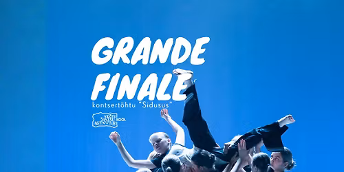 GRANDE FINALE kontsert\u00f5htu: "Sidusus"
