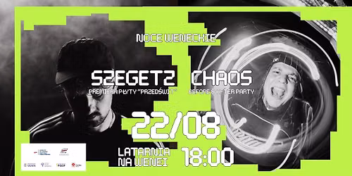 NOCE WENECKIE: Koncert + premiera p\u0142yty Szegetza \/ before&after Chaosa