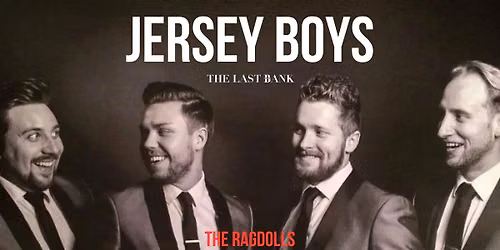 Jersey Boys Tribute - The Ragdolls