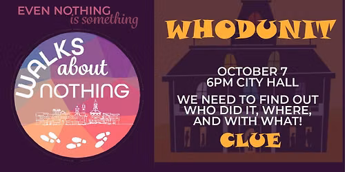 Walks About Nothing- Whodunit OCT 7