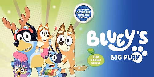 BLUEY'S BIG PLAY THE STAGE SHOW