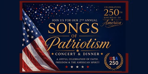 2nd Annual "Songs of Patriotism" Concert & Dinner