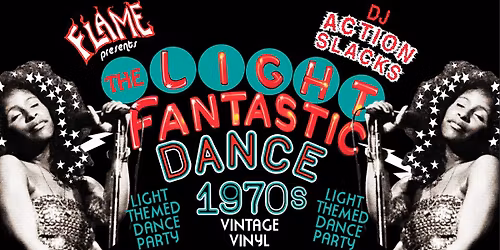FLAME's The Light Fantastic 1970s Vintage Vinyl Dance Party