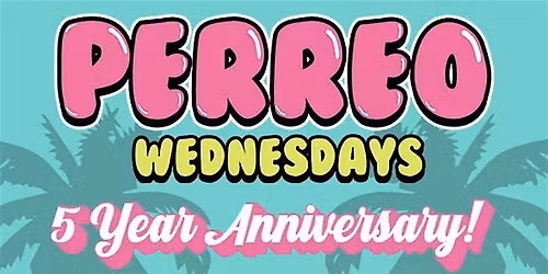 PERREO WEDNESDAYS in DTLA
