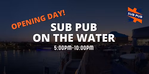 Sub Pub Opening for the Summer!