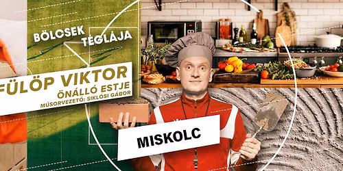 Fülöp Viktor önálló estje Miskolcon! Mv.: Siklósi Gábor