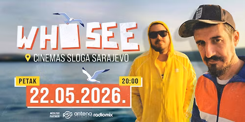 WHO SEE @ CINEMAS SLOGA SARAJEVO