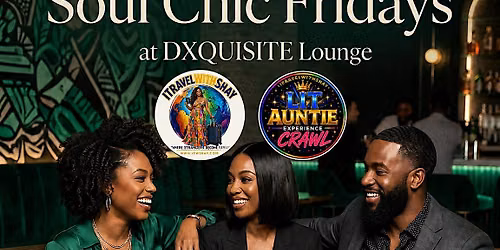 Lit Aunties Present: SoulChic Friday : Afterwork Vibes