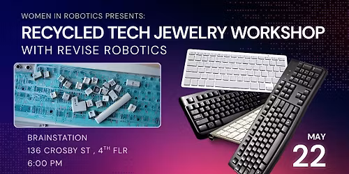 Recycled Tech Jewelry Workshop with Revise Robotics