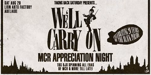 We\u2019ll Carry On: MCR Appreciation Night - Adelaide