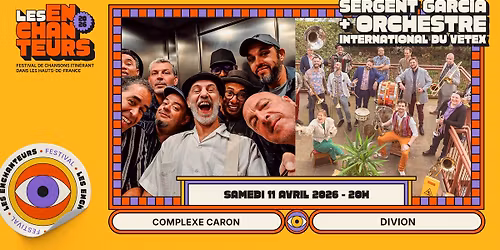 SERGENT GARCIA + ORCHESTRE INTERNATIONAL DU VETEX \u2013 11 AVRIL 2026 \u2013 DIVION
