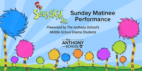 Seussical Jr. - Sunday Afternoon Performance