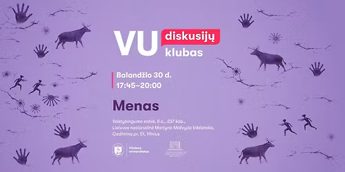 VU diskusij\u0173 klubas: menas \u2013 kas jis yra ir kod\u0117l egzistuoja?