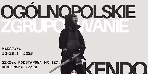 Og\u00f3lnopolskie Zgrupowanie Kendo - Warszawa 22-23.11.2025