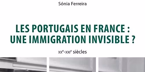 Les Portugais en France\u00a0: une immigration invisible\u00a0? XXe-XXIe si\u00e8cles