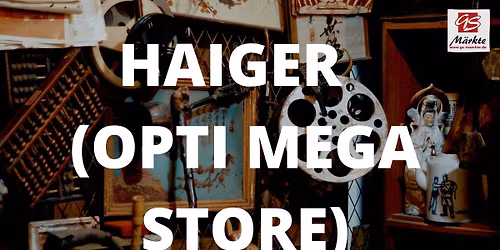 Tr\u00f6delmarkt in Haiger (OPTI MEGA STORE) - ohne Neuware!