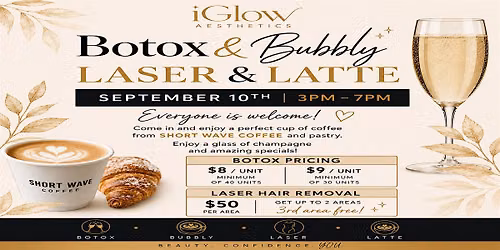 Botox & Bubbly \/ laser & Latte