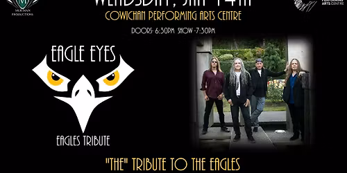 Eagle Eyes "Celebrating the Eagles & Joe Walsh" at the Cowichan Performing Arts Centre