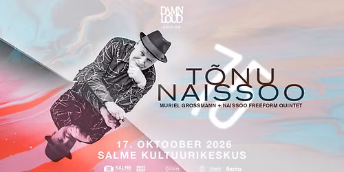 T\u00f5nu Naissoo 75 - "T\u00f5nu Naissoo + Muriel Grossmann" + "Naissoo Freeform Quintet" \u2022 17.10 \u2022 Salme