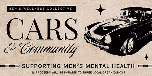 Car Meet | Cars & Community in honor of Men\u2019s Mental Health Awareness Month. 