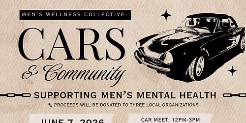 Car Meet | Cars & Community in honor of Men\u2019s Mental Health Awareness Month. 