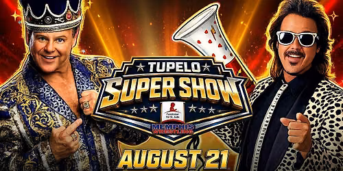 AUG. 21 | Tupelo SuperShow featuring Jerry Lawler & Jimmy Hart