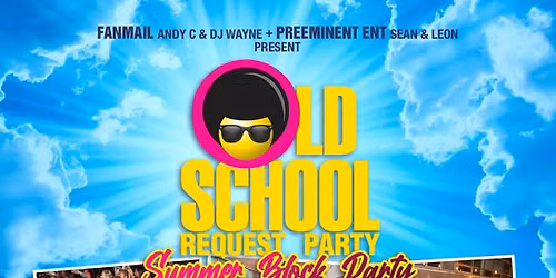 The Old School Request Party - Summer Block Party Series