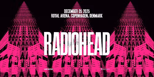 Radiohead - Royal Arena, Copenhagen \/ SOLD OUT
