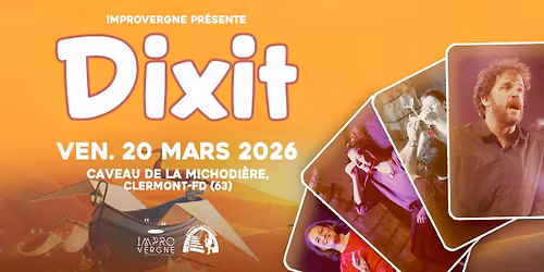 DIXIT - au Caveau de la Michodière (Clermont-Fd)