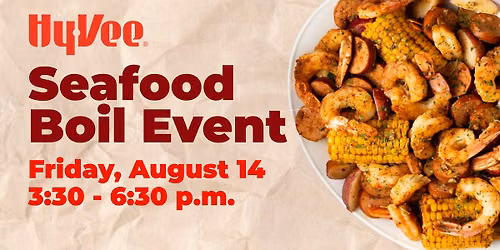 Seafood Boil at Hy-Vee: 8\/14