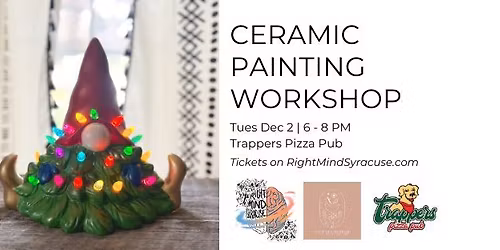 Ceramic Painting Workshop: Christmas Tree Gnomes + More!