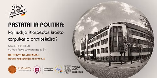 Pastatai ir politika: k\u0105 liudija Klaip\u0117dos kra\u0161to tarpukario architekt\u016bra?