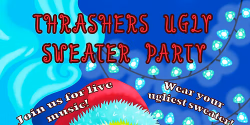 Thrashers Bar UGLY SWEATER party