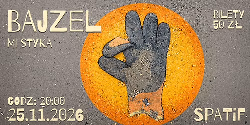 BAJZEL - koncert premierowy p\u0142yty "Mi Styka" | SPATiF, Sopot