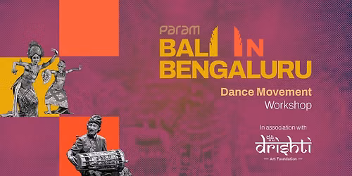 Dance Movement Workshop - Bali in Bengaluru