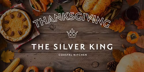 Thanksgiving Day at The Silver King