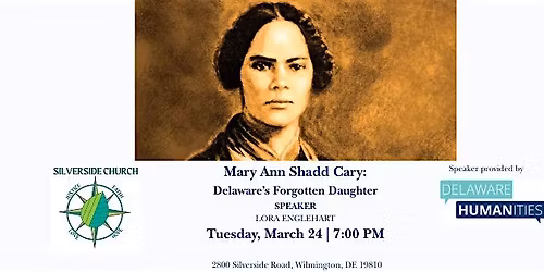 Mary Ann Shadd Cary, Delaware\u2019s Forgotten Daughter
