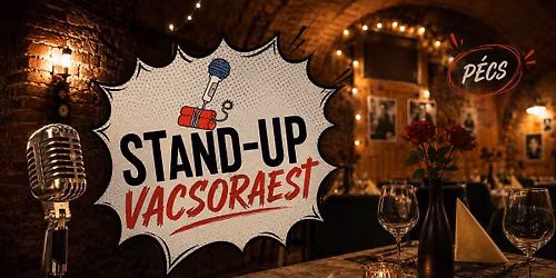 \ud83c\udfa4 STAND-UP VACSORAEST \ud83c\udf5d\ud83c\udf77Stand-up Budapest!