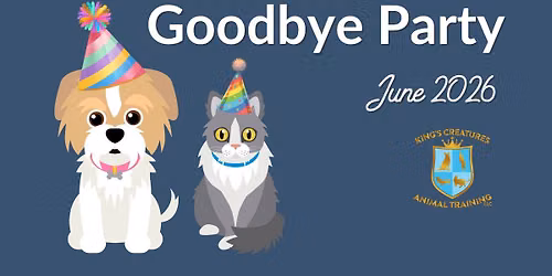 King's Creatures Goodbye Party Open House