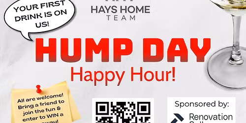 November Hump Day Happy Hour \ud83c\udf7b Your 1st Drink is FREE, courtesy of Hays Home Team! \ud83c\udf79