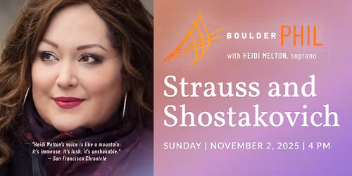 STRAUSS & SHOSTAKOVICH: Boulder Philharmonic with Heidi Melton, soprano