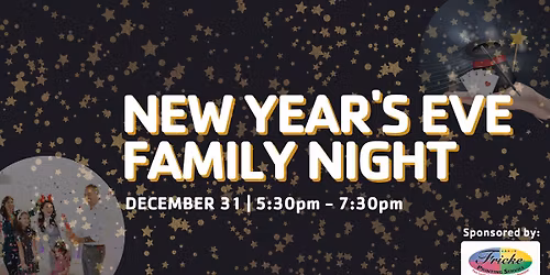 New Year's Eve Family Night sponsored by Fricke Printing