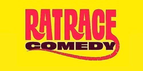 RAT RACE COMEDY RETURNS! (An A Lovely Time Production)