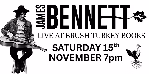 James Bennett Live at Brush Turkey Books